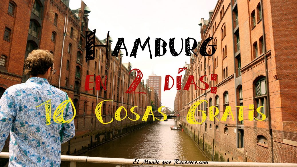 Hamburg alemania el mundo por recorrer speicherstadt  cosas gratis