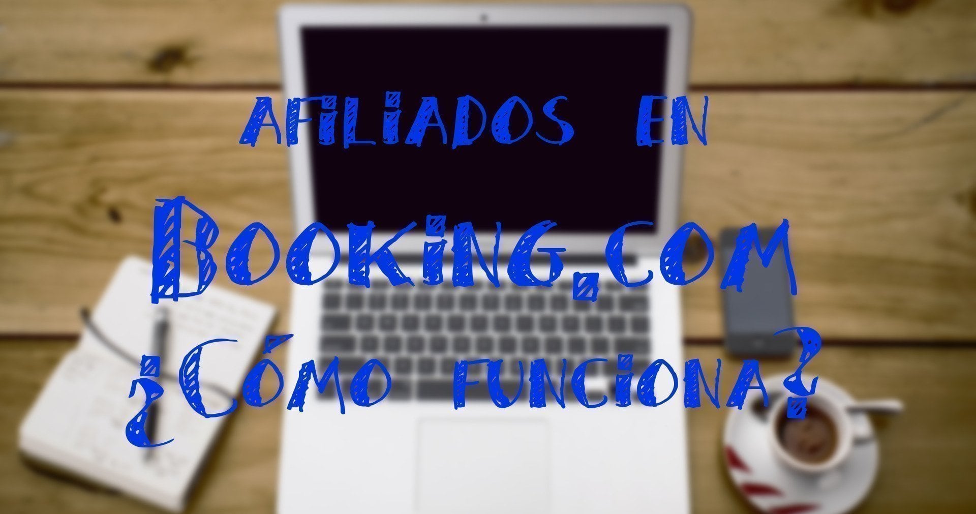 Cuanto Se Lleva Booking De Comision Ganar Dinero con Booking.com: Cómo funcionan los afiliados