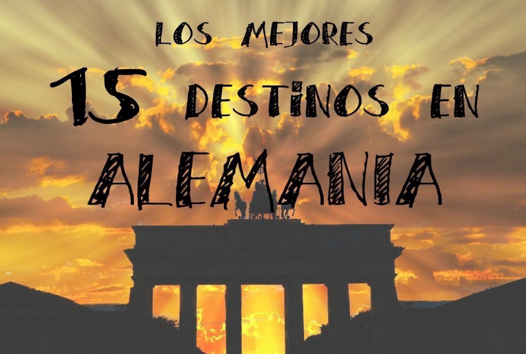 los mejores  destinos en ALEMANIA