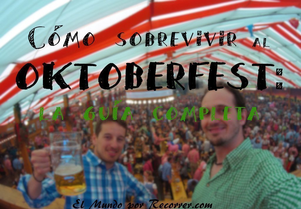 Oktoberfest Alemania El mundo por Recorrer como sobrevivir guia completa fb
